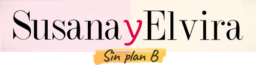 Susana y Elvira: Sin plan B