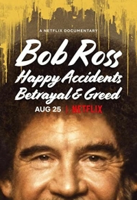 Боб Росс: Счастливые случайности, предательство и жадность