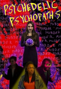Psychedelic Psychopaths