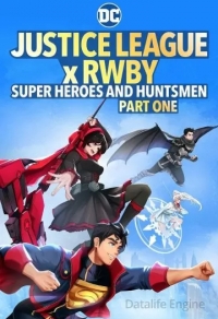 Лига Справедливости и Руби: Супергерои и охотники. Часть первая